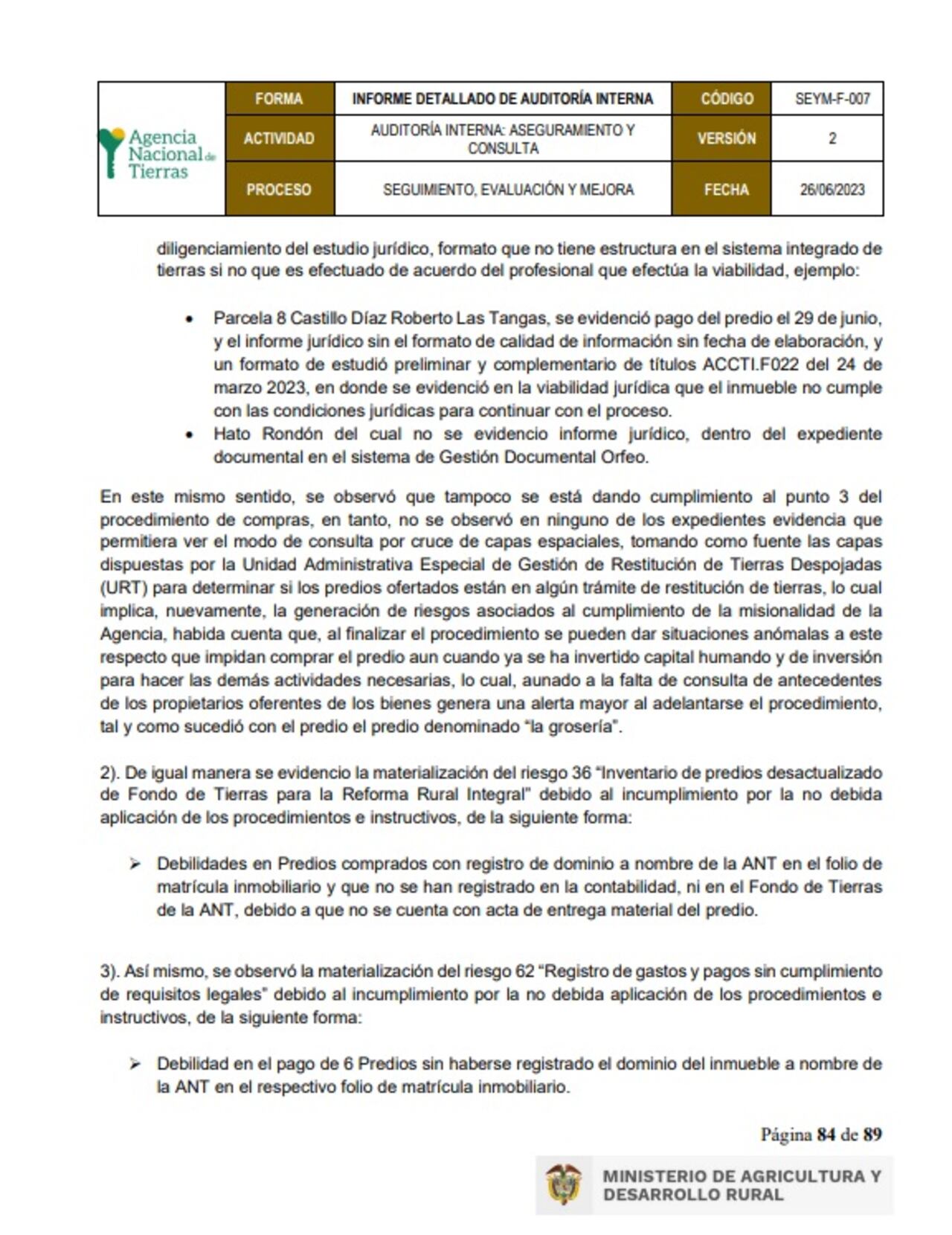 Un informe de auditoría interna de la Agencia Nacional de Tierras había advertido sobre las irregularidades en la compra de tierras para la reforma agraria. Este fue emitido el 29 de diciembre de 2023.