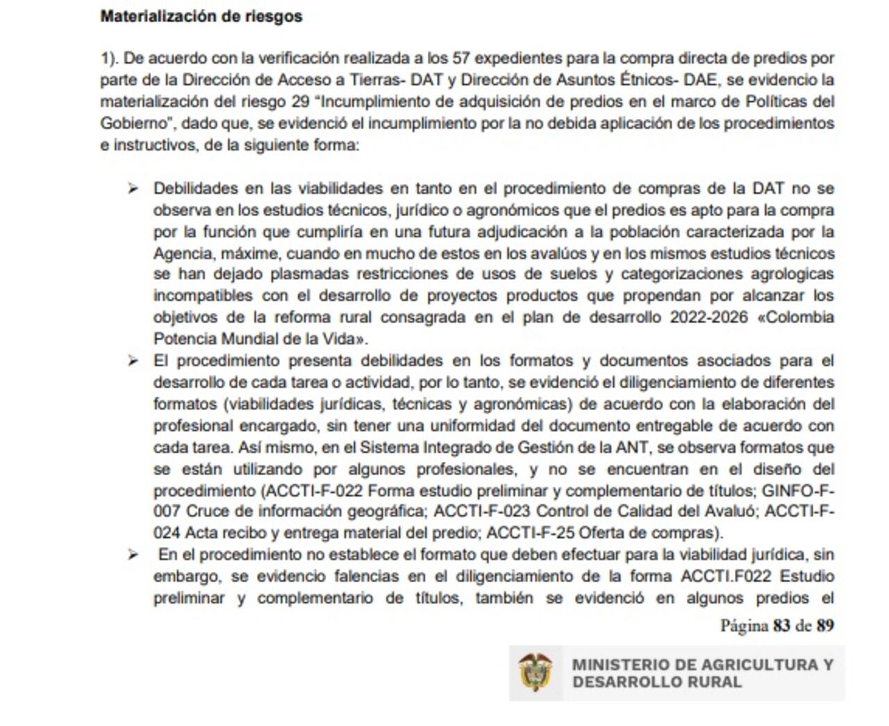 Un informe de auditoría interna de la Agencia Nacional de Tierras había advertido sobre las irregularidades en la compra de tierras para la reforma agraria. Este fue emitido el 29 de diciembre de 2023.